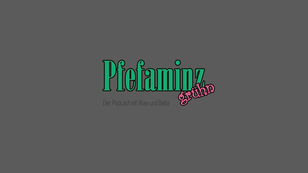 Pfefaminzgrühn – Folge 12 – Anusschnitte und Stockbrot vorm Gefrierfach