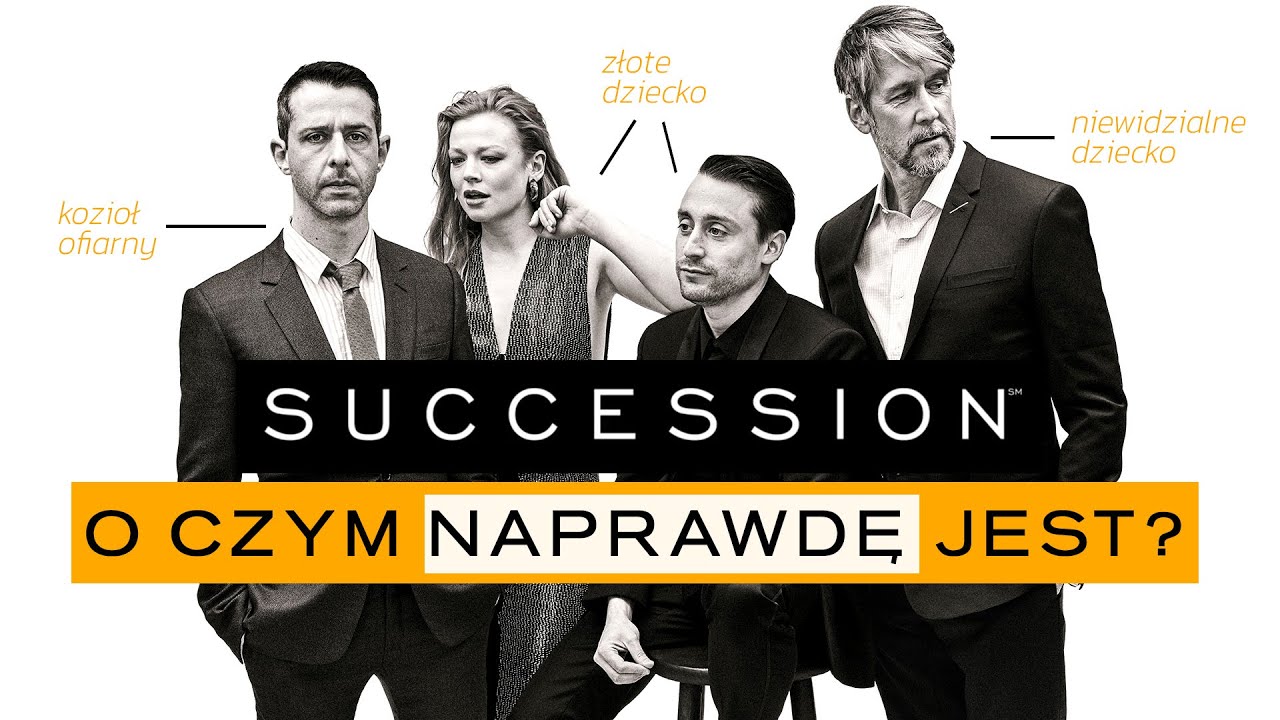Sukcesja : O CZYM JEST NAPRAWDĘ? Analiza rodzinnych relacji Roy'&oacute;w | bez spoiler&oacute;w