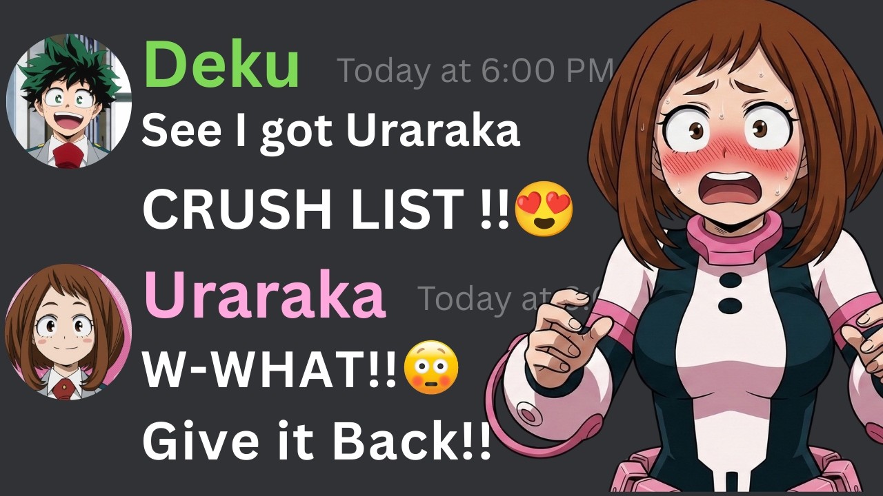 If Deku Got Uraraka Crush List... 😍