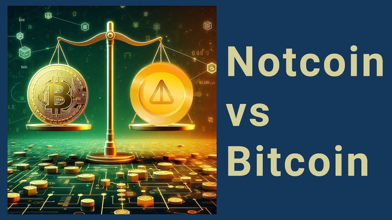 Notcoin (Telegram) vs Bitcoin