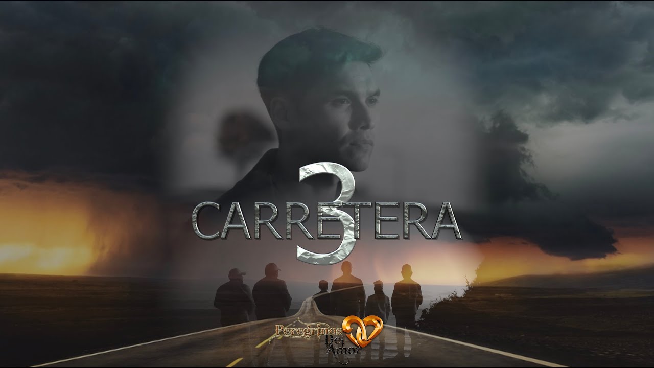 Peregrinos del Amor - Carretera 3
