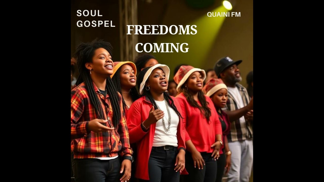 Freedoms Coming  Soul Gospel