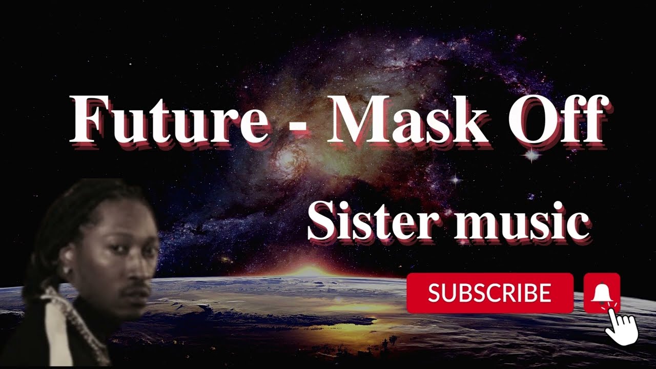 Future -Mask Off( lyrics )  best music ( tendance )