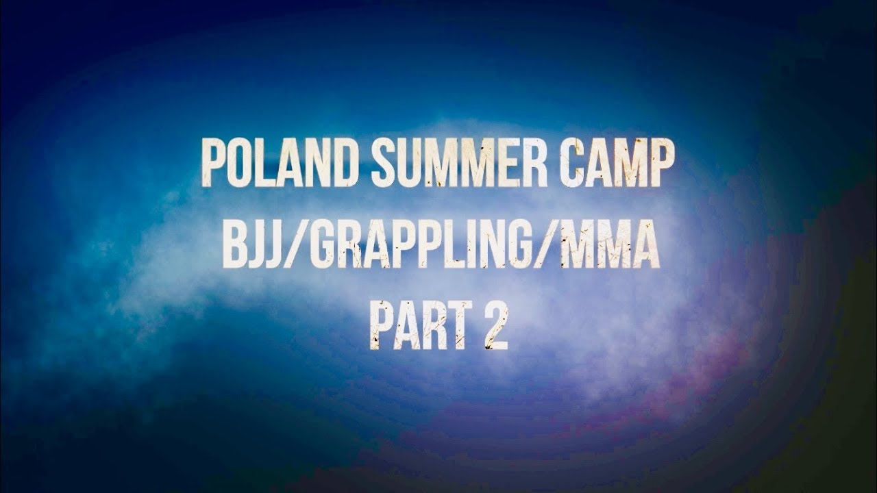 Poland BJJ Summer camp part 2