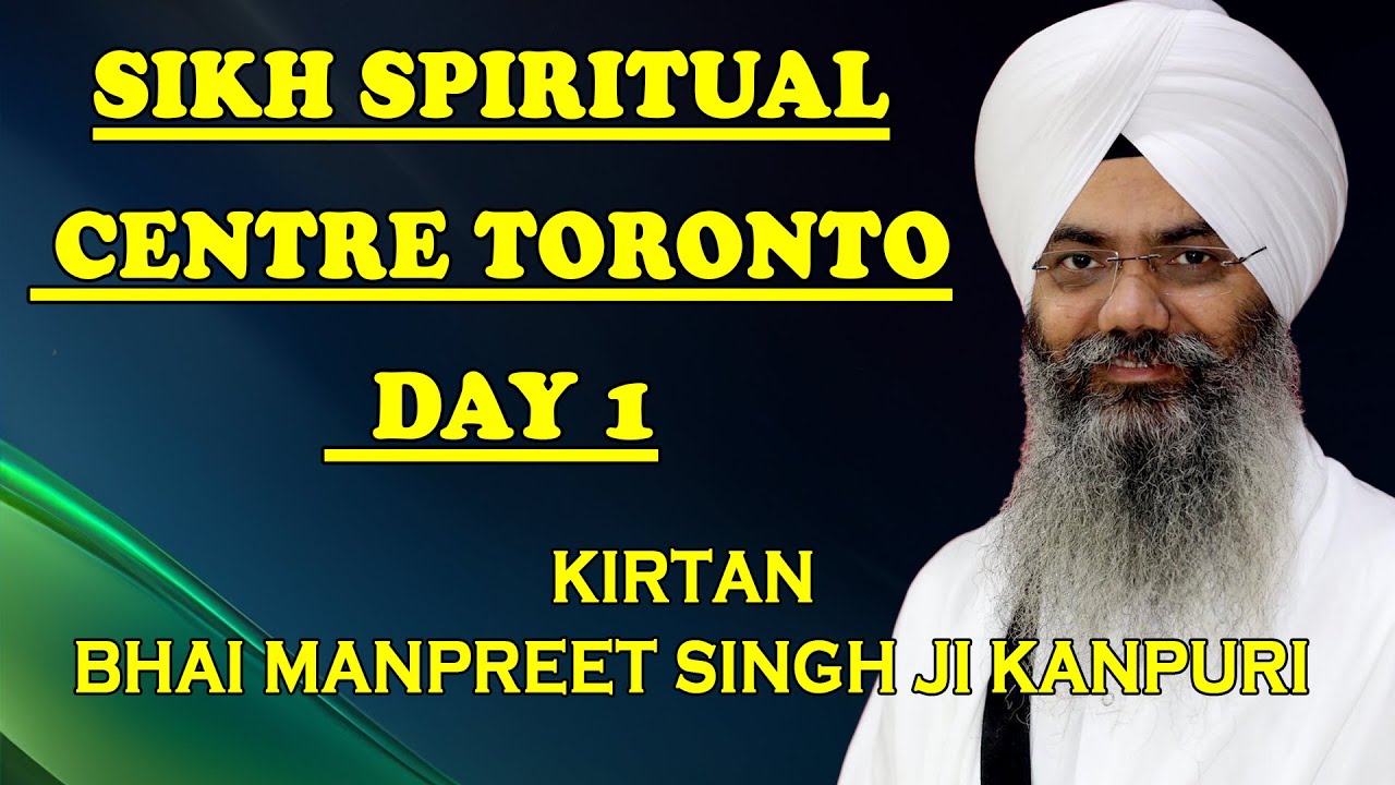 sikh spiritual centre Toronto Live!! Kirtan Bhai Manpreet Singh Ji Kanpuri Day-1