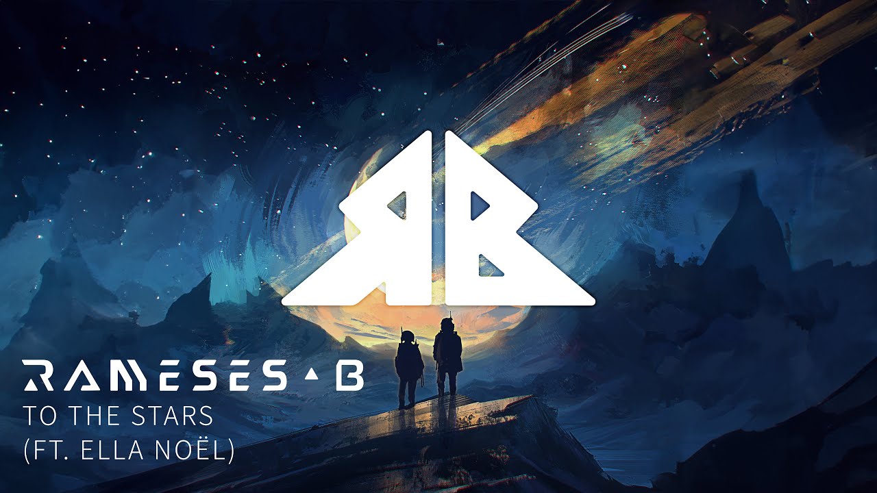 Rameses B - To the Stars (ft. Ella No&euml;l)