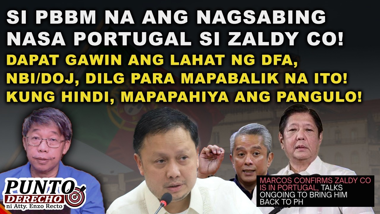 SI PBBM NA ANG NAGSABING NASA PORTUGAL SI ZALDY CO! DAPAT GAWIN ANG LAHAT PARA MAPABALIK NA ITO!