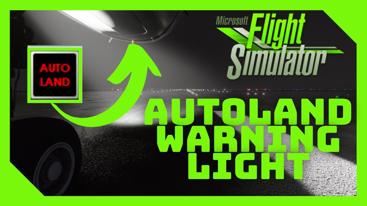 Microsoft Flight Simulator | A32NX Update | Autoland Warning Light | Experimental Version
