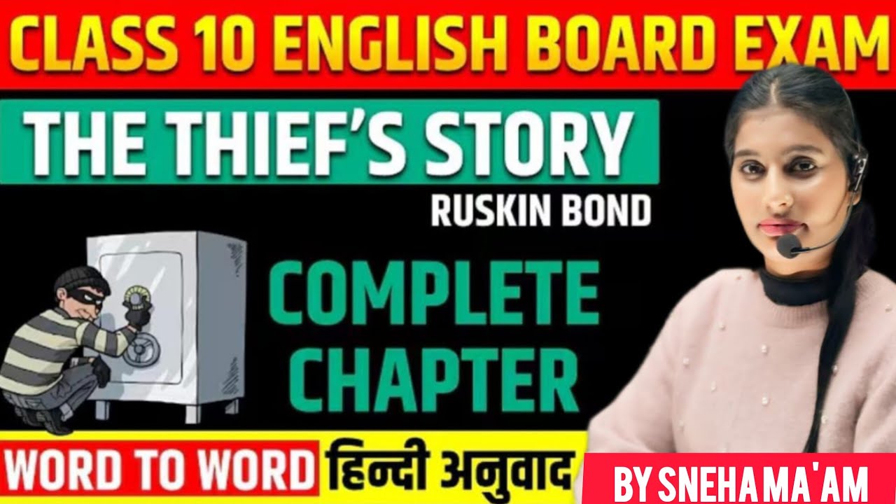 🔴 Class 10 English 2026 | The Thief’s Story – Word to Word Hindi | Complete Chapter