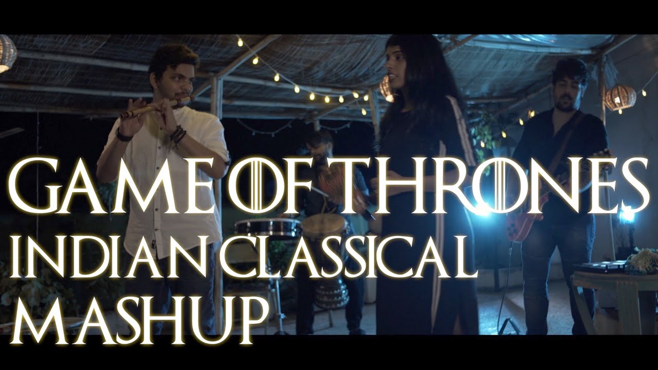 Jenny Of Oldstones & Game Of Thrones Theme | Indian Classical Mashup | Surya Aur Chandan #got
