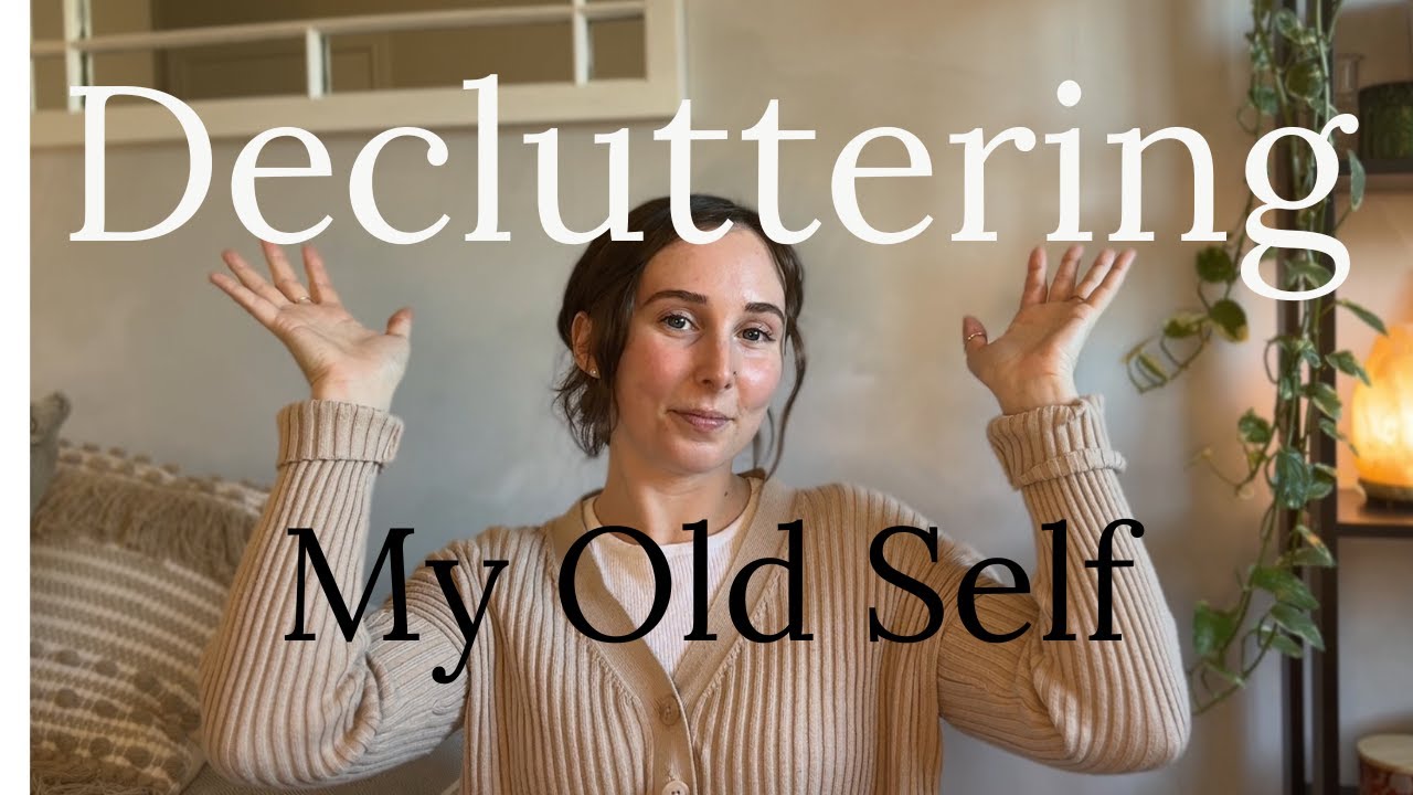 How I'm Decluttering to Release an Old Me