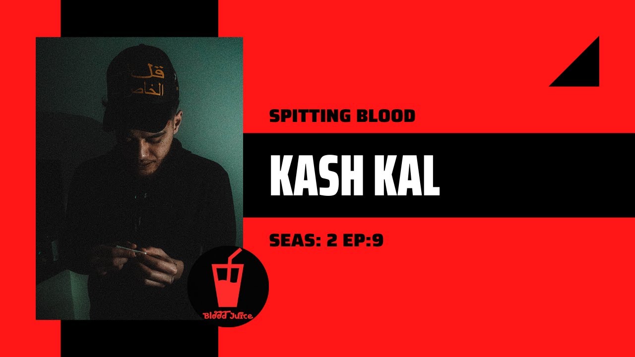 Kash Kal Spitting Blood - Seas: 2 Ep: 9
