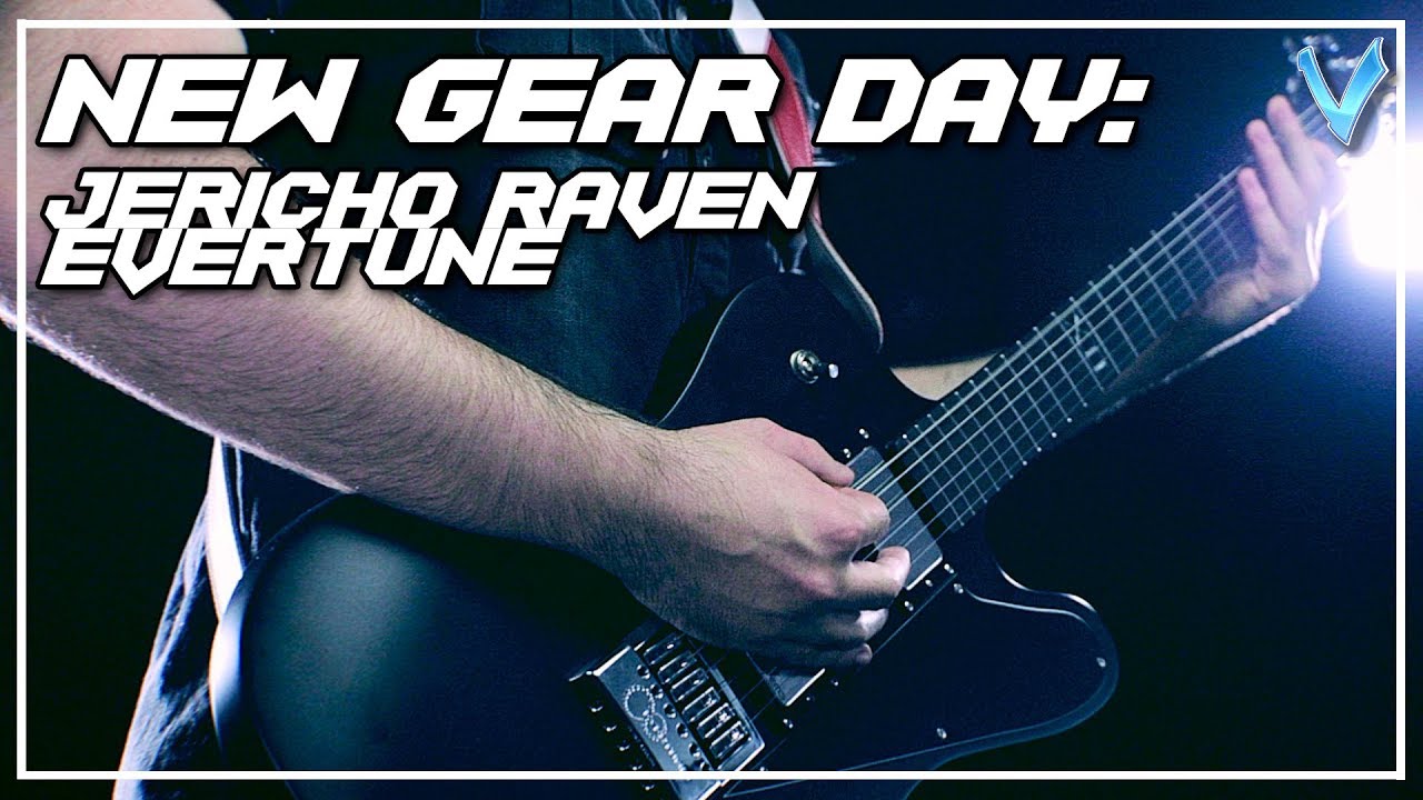 NEW GEAR DAY: Jericho Raven Evertune