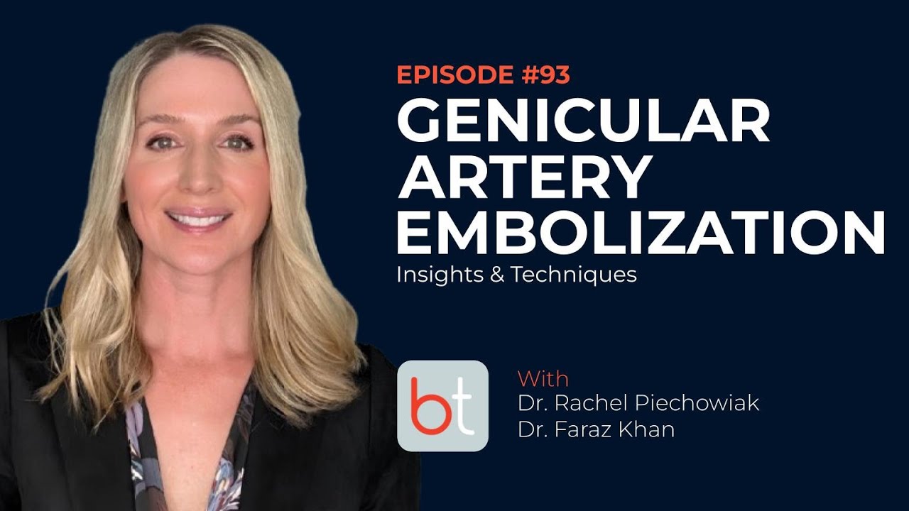 Genicular Artery Embolization: Insights & Techniques w/ Dr. Piechowiak & Dr. Khan | MSK Ep. 93
