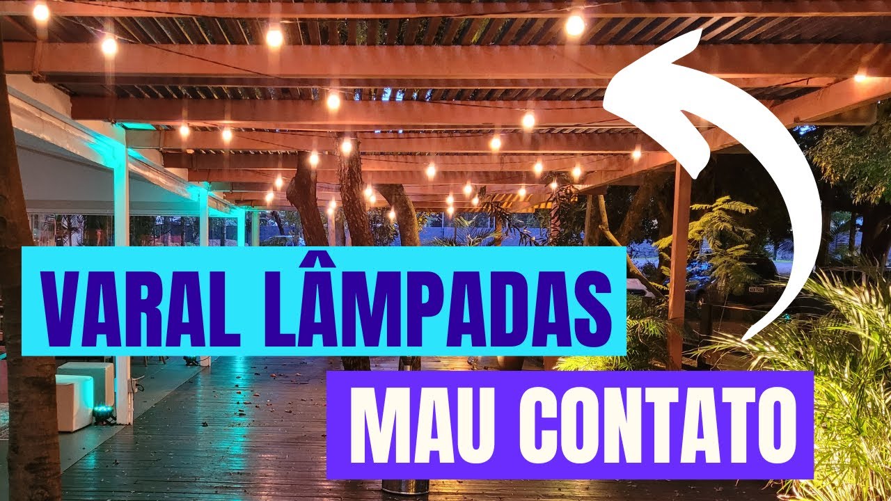 Problema VARAL cordão de LÂMPADAS mau contato no soquete RESOLVIDO
