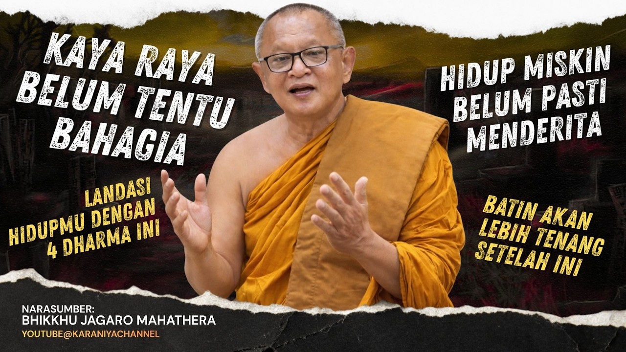HIDUP KAYA BELUM TENTU BAHAGIA, MISKIN JUGA BELUM TENTU MENDERITA | BHANTE JAGARO #karaniyachannel