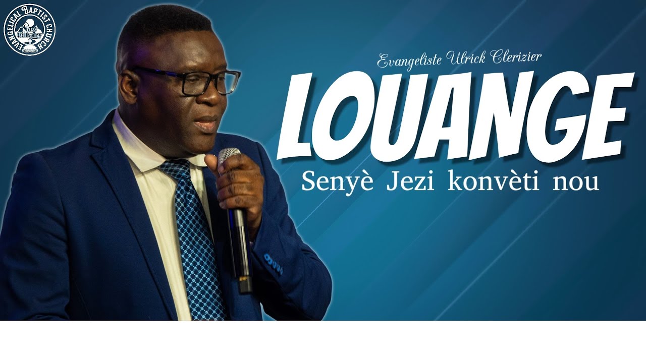 Senyè Jezi konvèti nou - Evangeliste Ulrick Clerizier - Louange