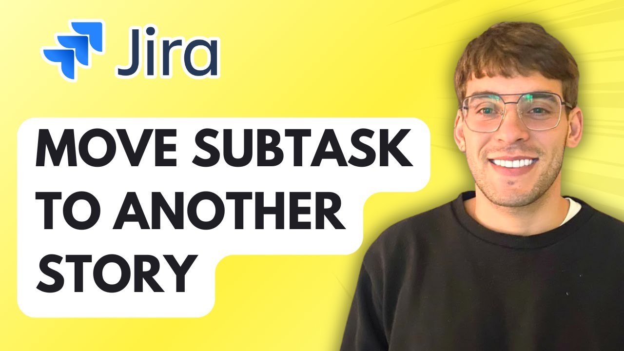 How to Move Subtask to Another Story in Jira [2026 Full Guide]