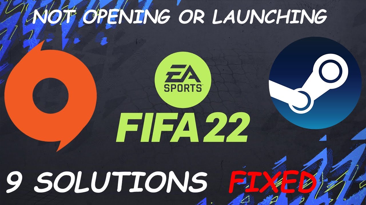 How To Fix Fifa 22 Not Opening Or Launching Error In Windows [2022]