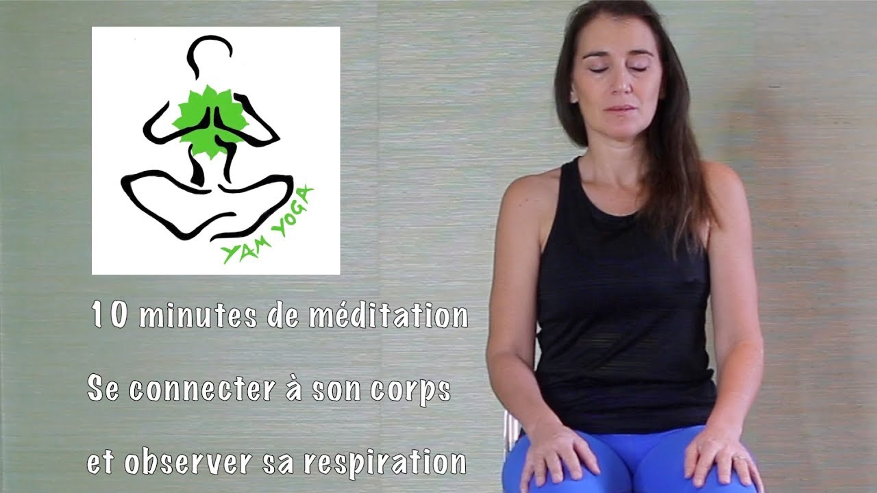 ❤️ Pratique 37 - méditation… se connecter à son corps et observer sa respiration