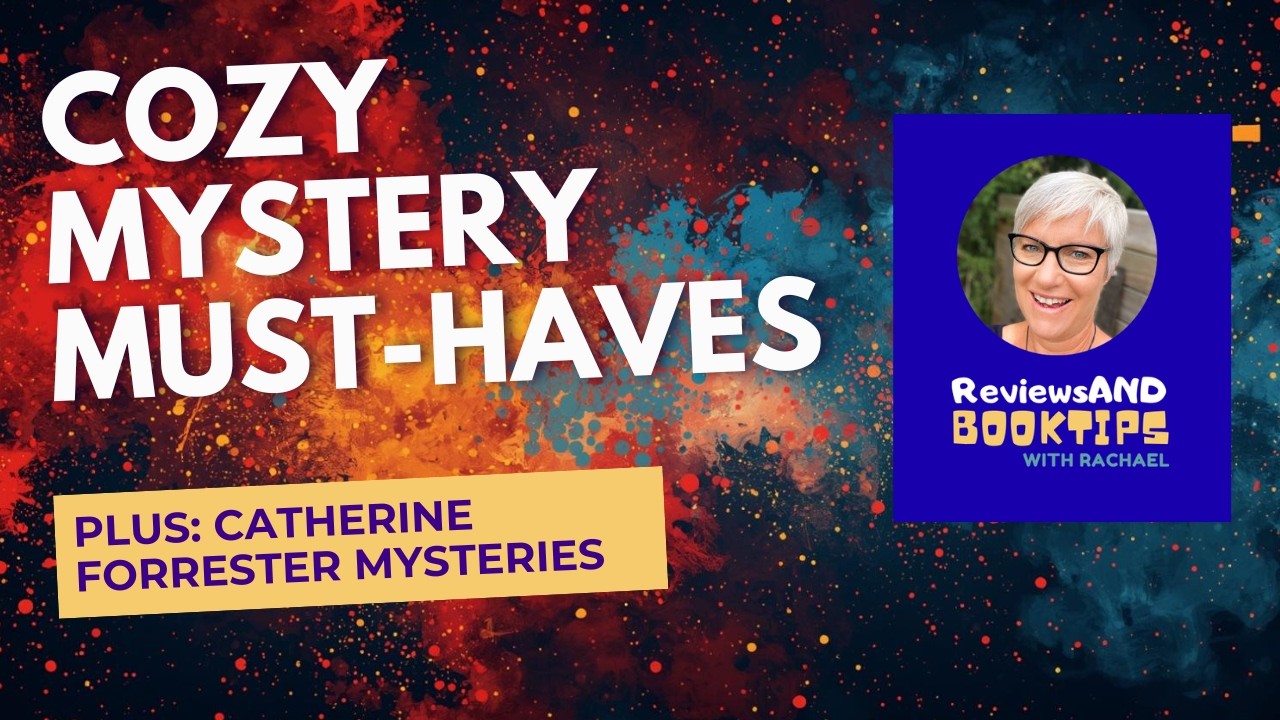 CATHERINE FORRESTER MYSTERIES. PLUS: COZY MYSTERY MUST-HAVES