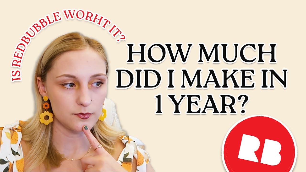 How Much Money I Made on Redbubble in 1 Year (Is it Worth it?)