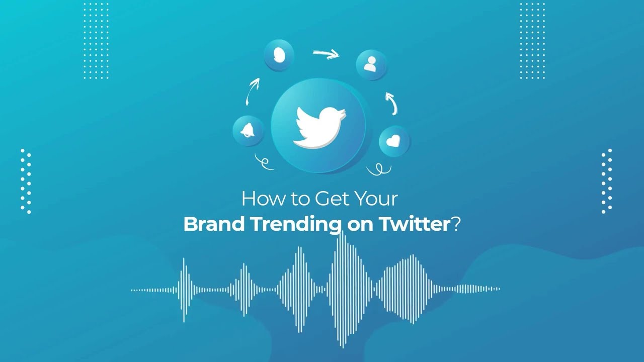 How to Get Your Brand Trending on Twitter in 2022
