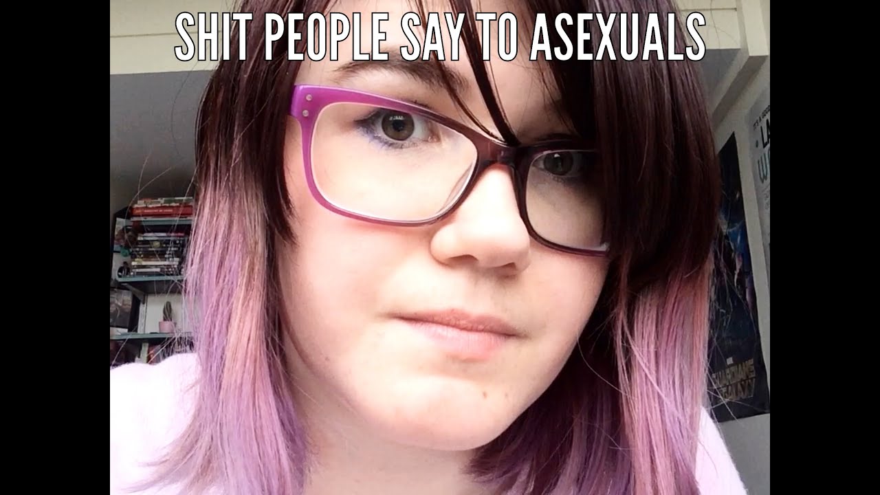 Shit People Say to Asexuals