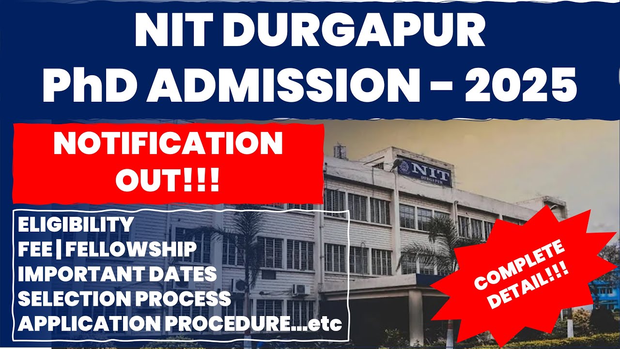 NIT Durgapur PhD Admission 2025 | Apply Now! | The Researchist 🎓