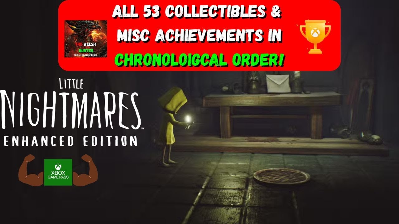 Little Nightmares Enhanced Edition: Complete Guide to All 53 Collectibles and Achievements in Order!