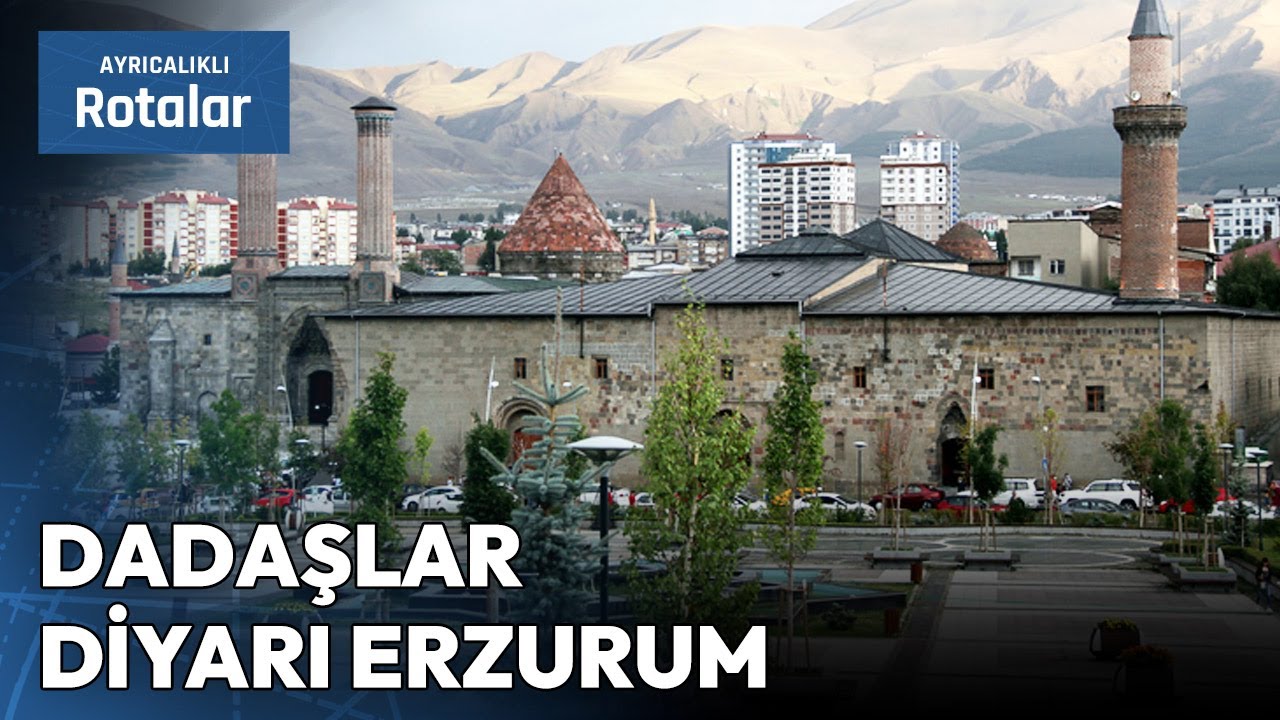 Doğu'nun İncisi Erzurum'un En Güzel Rotaları | Ayrıcalıklı Rotalar