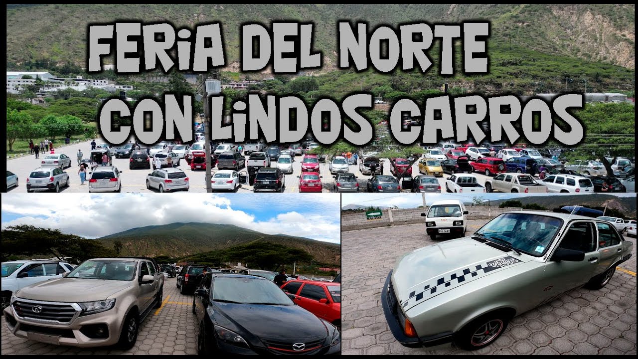 FERIA POPULAR DE CARROS QUITO NORTE CON VARIEDAD DE  LINDOS  AUTOS