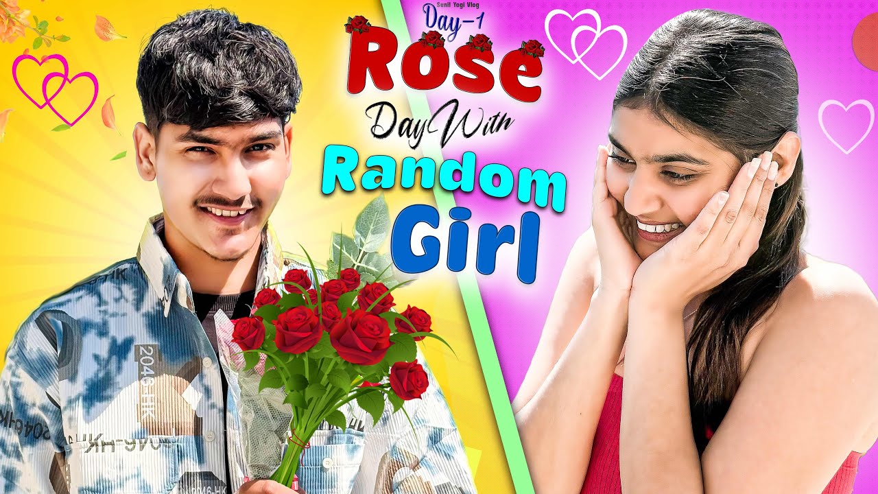 Rose Day with random girl 💐😻|| valentine week challenge￼ Day~1