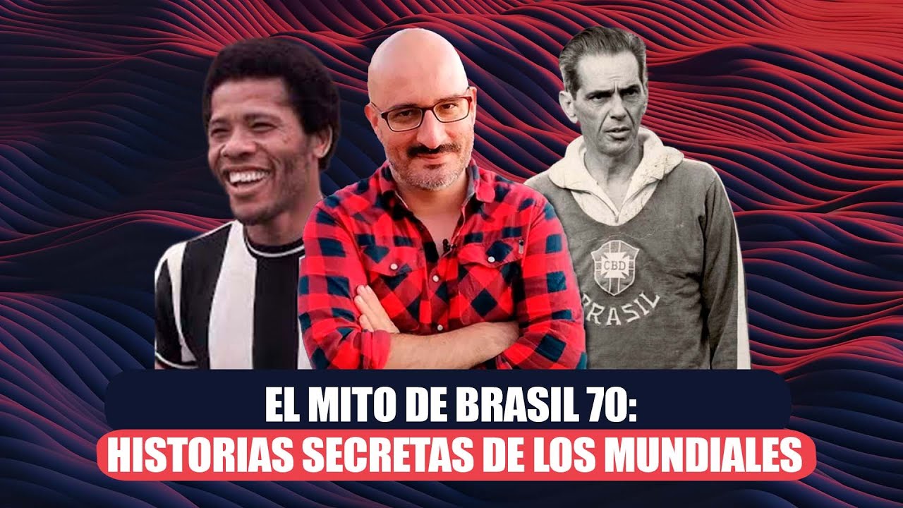 El mito de Brasil 70: Historias Secretas de los Mundiales