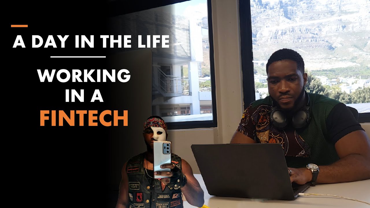 WORKING IN A FINTECH - A DAY IN THE LIFE