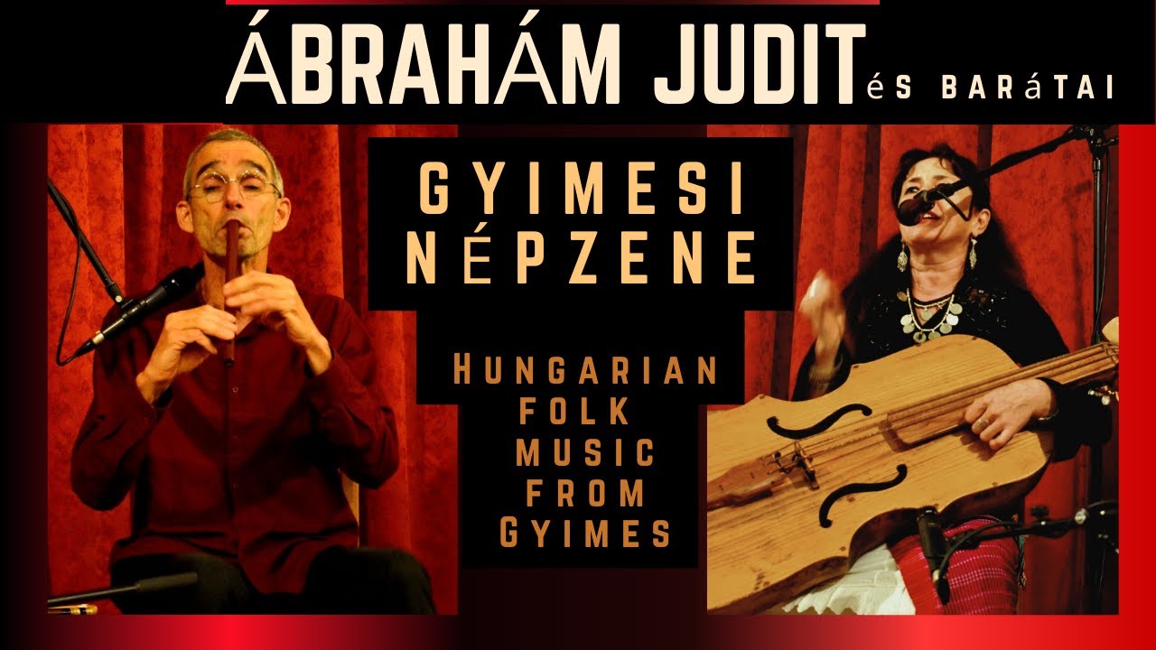 GYIMESI NÉPZENE / Ábrahám Judit és barátai / MÓR