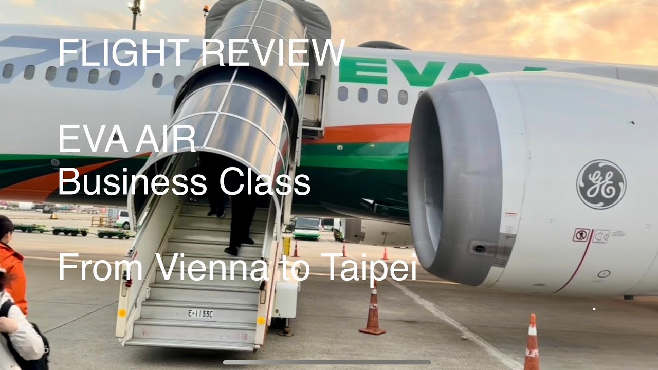 Flight Review ✈️ EVA AIR 💺Business Class 🍽️ from Vienna to Taipei 2025