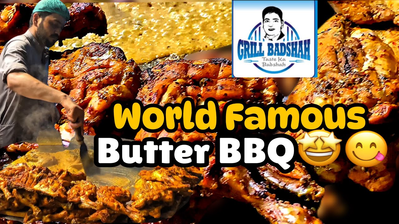 World Famous Butter Chicken & BBQ 🍗😋|Grill Badshah| #viralvideo #viral #youtubefeeds #bbq #foodie