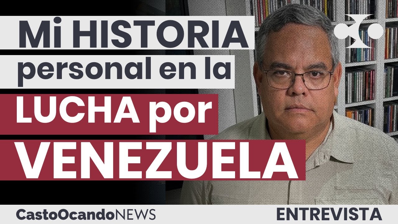 Mi HISTORIA PERSONAL en la lucha por VENEZUELA