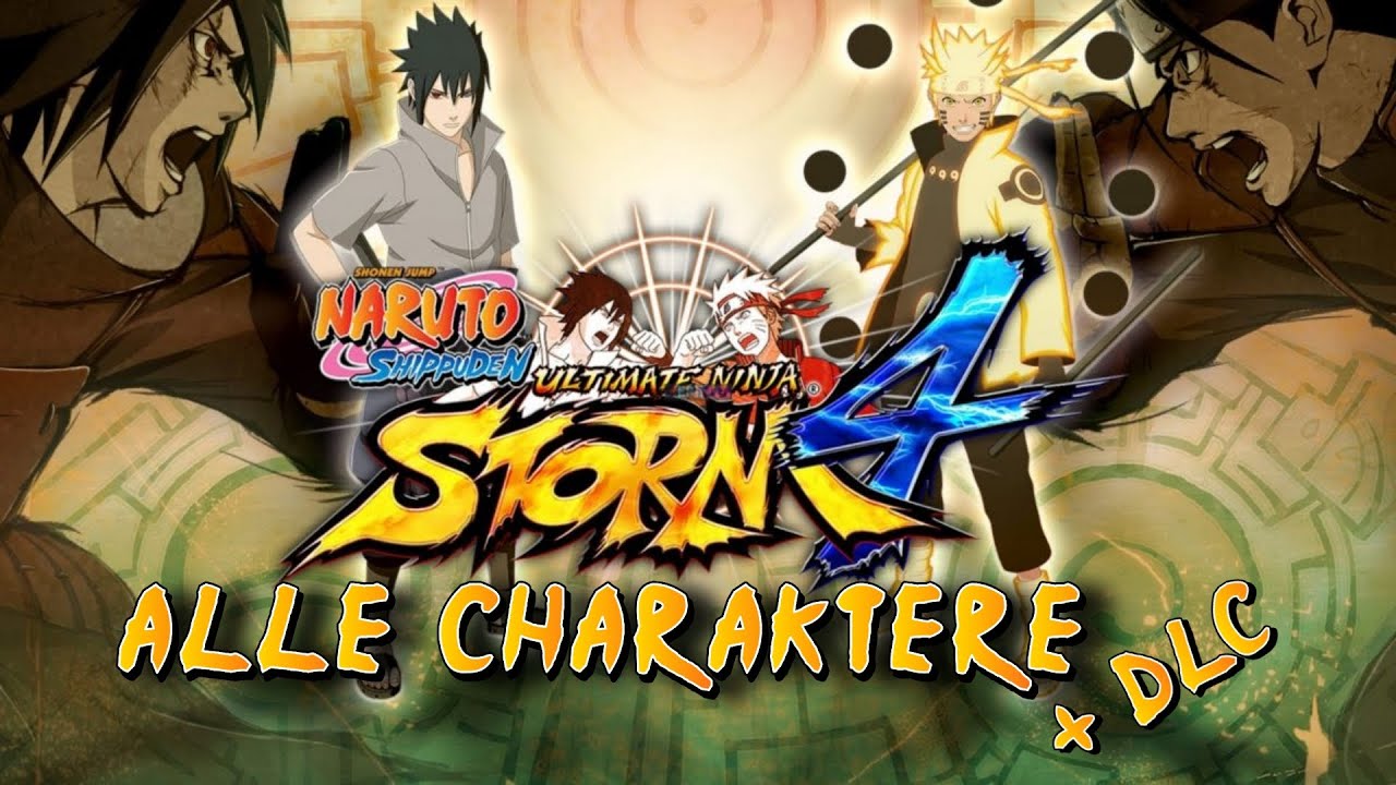 Naruto Shippuden Ultimate Ninja Storm 4 Alle Charaktere + DLCs