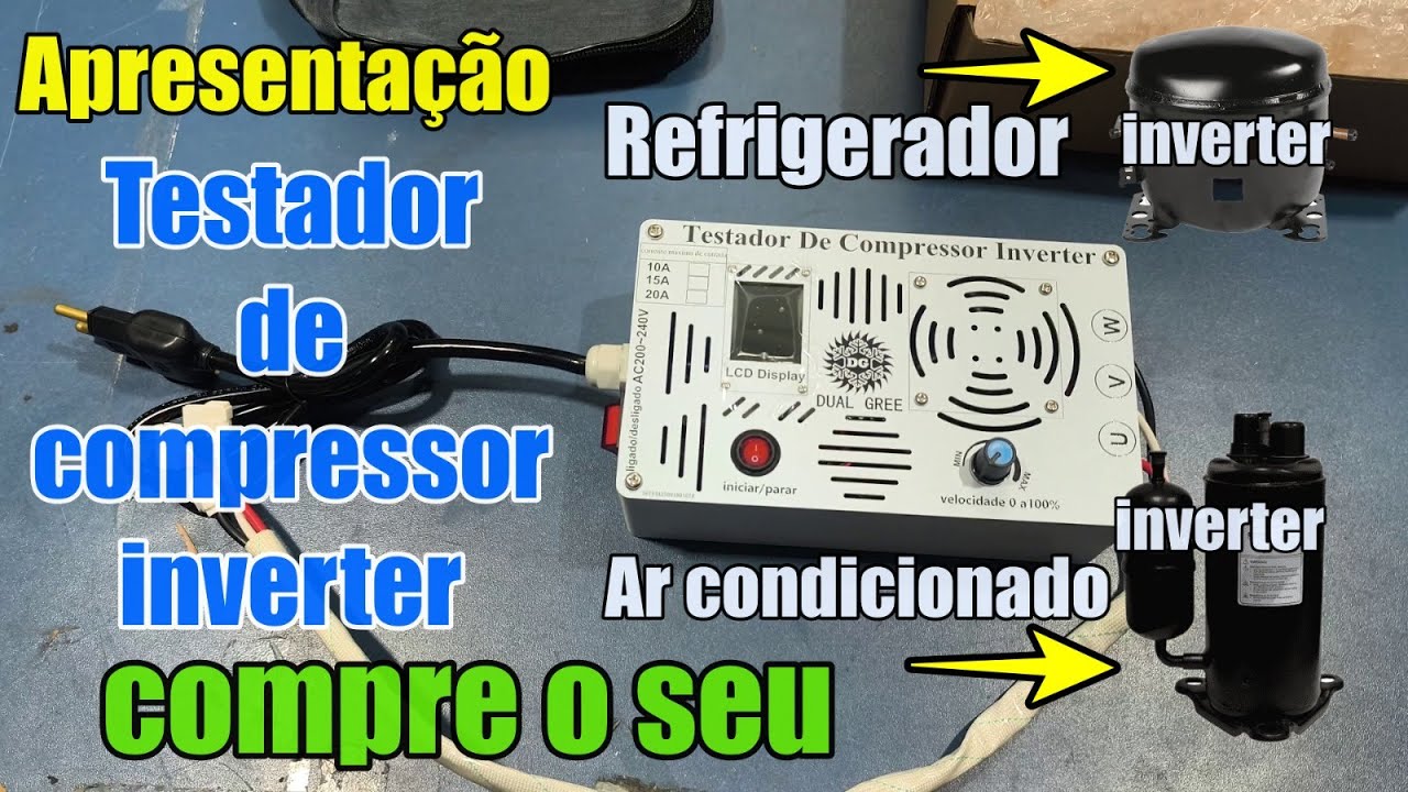 Apresentação do  Testador de compressor inverter para refrigerador e ar condicionado inverter