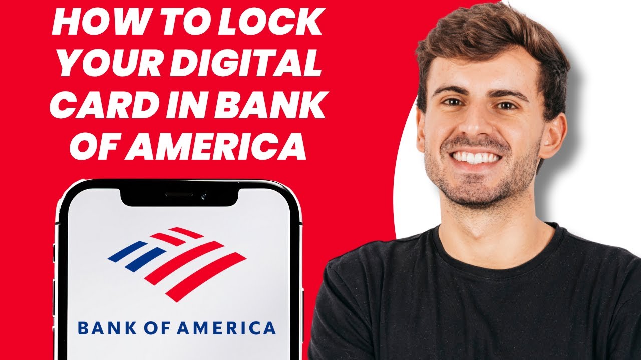 How to Lock Your Digital Card in Bank of America
