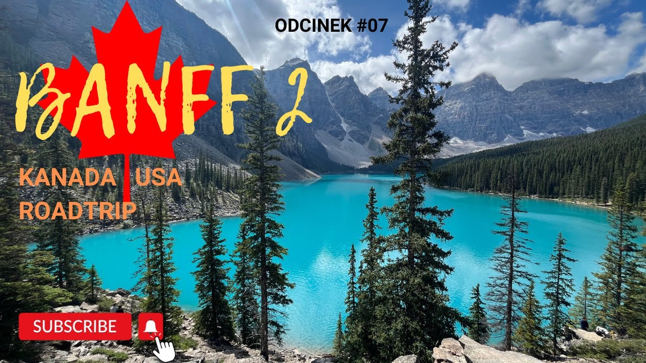 Banff : Najpiękniejsze Jeziora Moraine i Louise + Ostatnia Szansa na Spotkanie z Misiami w Kanadzie!