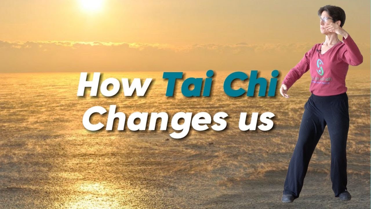 How Tai Chi Changes Us