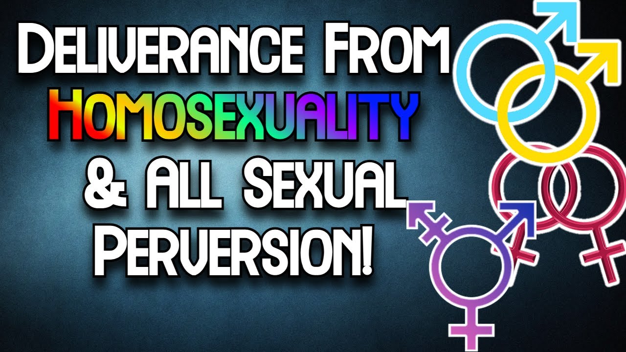 Same Sex Attraction/Perversion Deliverance Prayer