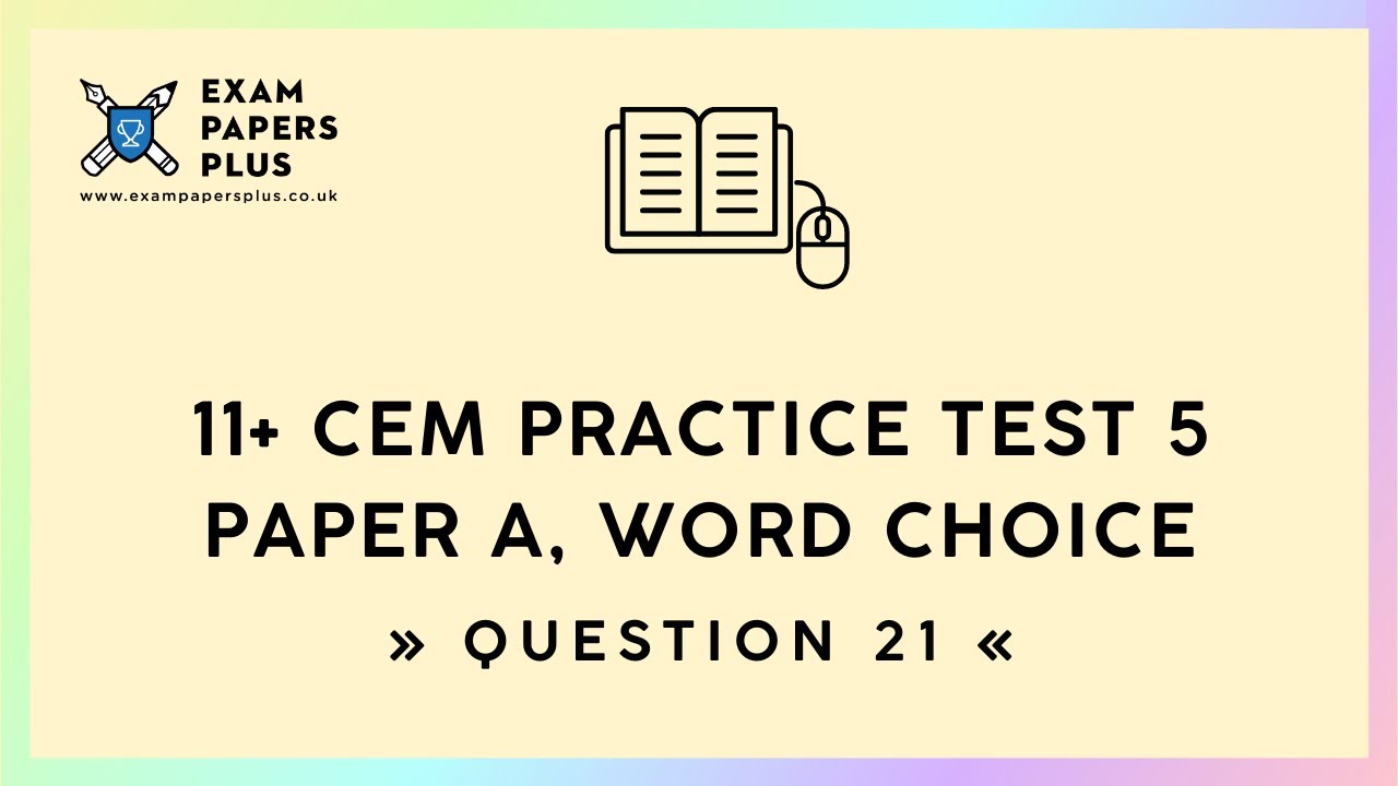 11+ (11 Plus) Exam, CEM Practice Test 5, Paper A, Word Choice, Question 21