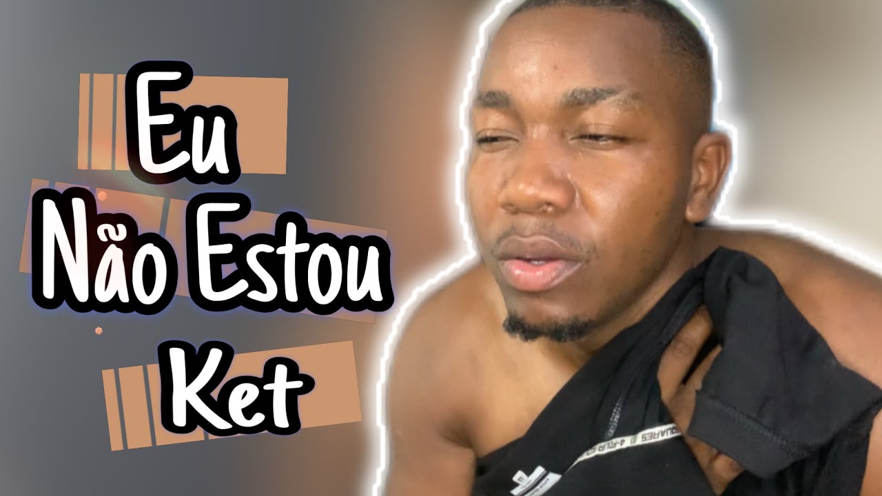 EU NÃO ESTOU KET