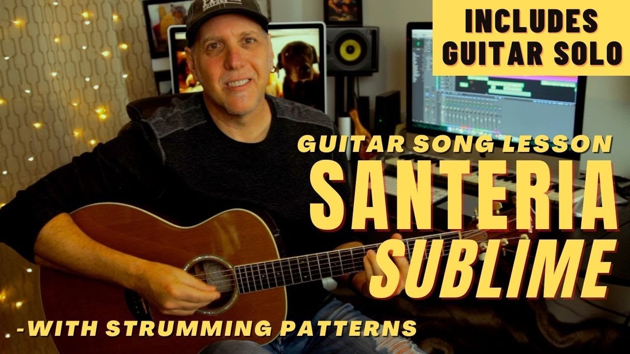 Sublime Santeria Guitar Song Lesson with Strum Patterns & Guitar Solo