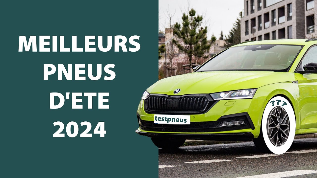 Pneus d'été 2024 - Les plus récents et les plus grands modèles