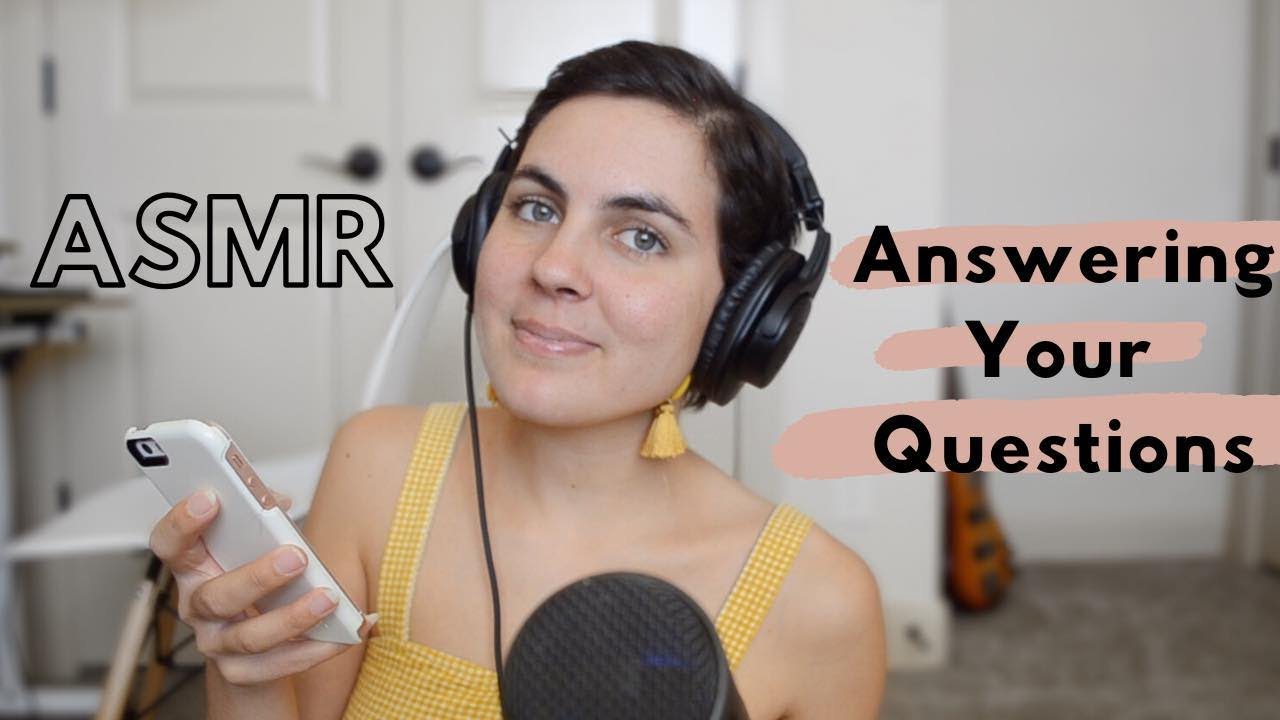 ASMR - Answering Your Questions - Q&A session